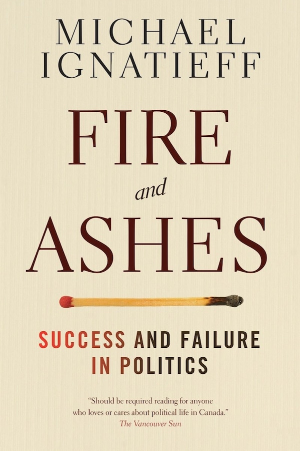 Fire And Ashes by Michael Ignatieff, Paperback | Indigo Chapters