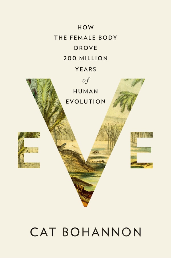 Eve by Cat Bohannon, Hardcover | Indigo Chapters