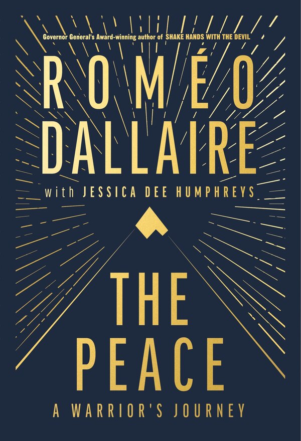 The Peace by Romeo Dallaire, Hardcover | Indigo Chapters