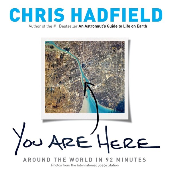 You Are Here by Chris Hadfield, Hardcover | Indigo Chapters