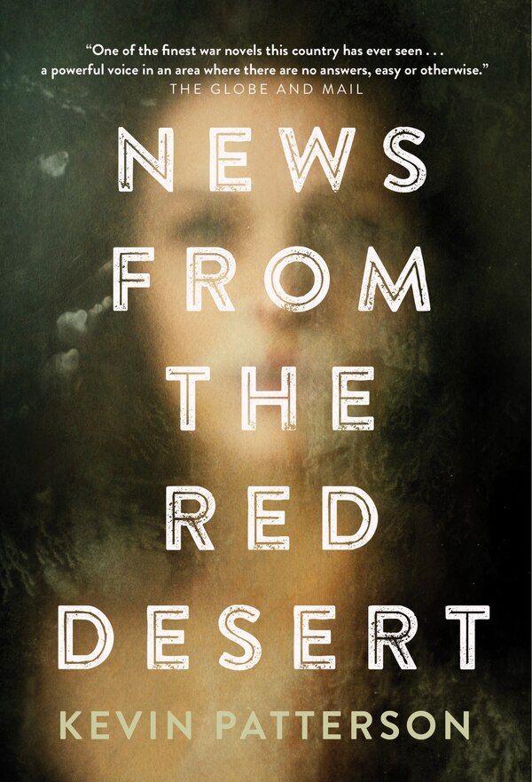 News From The Red Desert by Kevin Patterson, Paperback | Indigo Chapters