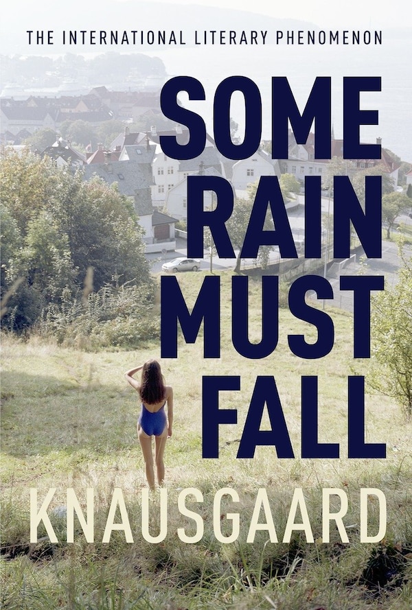 Some Rain Must Fall by Karl Ove Knausgaard, Hardcover | Indigo Chapters