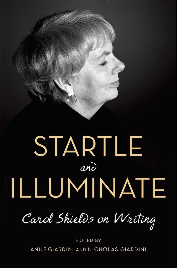 Startle And Illuminate by Carol Shields, Paperback | Indigo Chapters