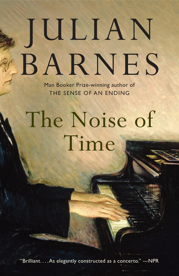 The Noise Of Time by JULIAN BARNES, Paperback | Indigo Chapters