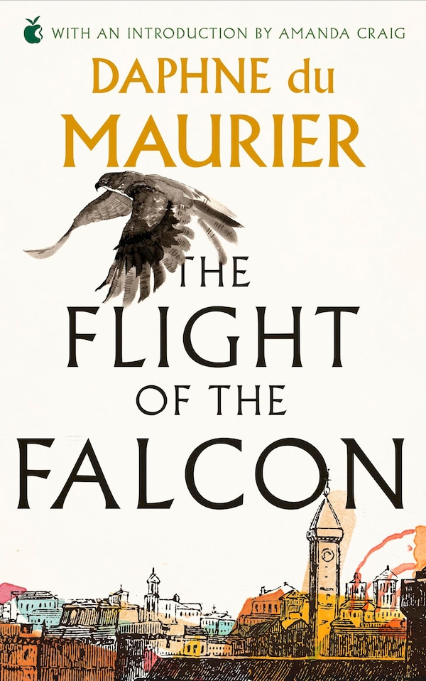 The Flight Of The Falcon by Daphne Du Maurier, Paperback | Indigo Chapters