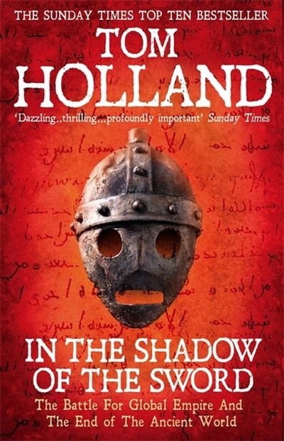 In The Shadow Of The Sword by Tom Holland, Paperback | Indigo Chapters