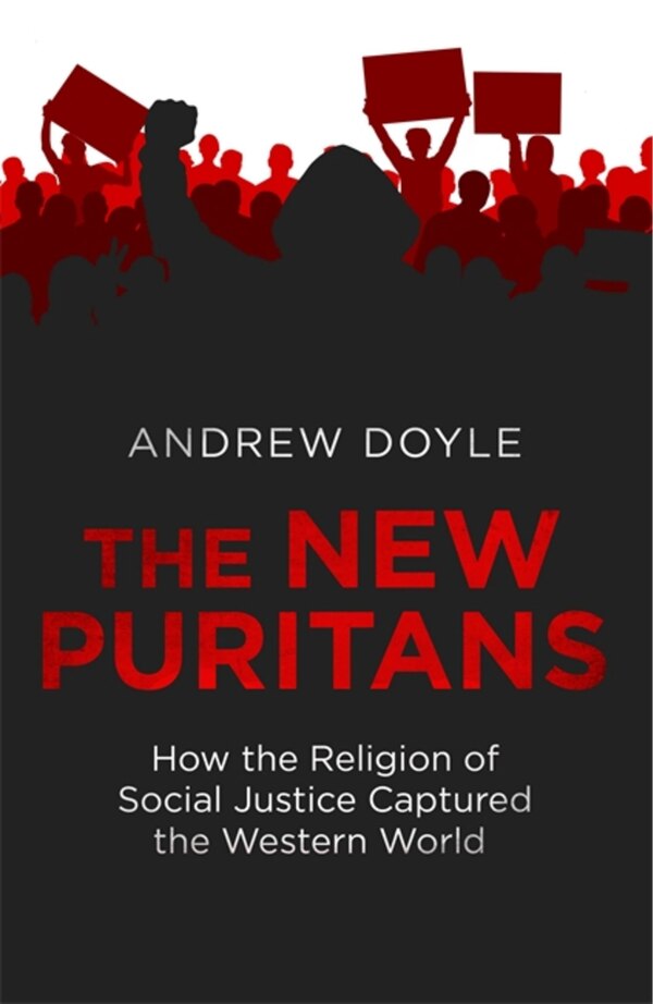 The New Puritans by Andrew Doyle, Paperback | Indigo Chapters