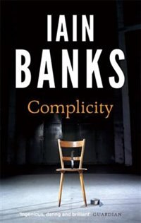 Complicity by Iain M. Banks, Paperback | Indigo Chapters