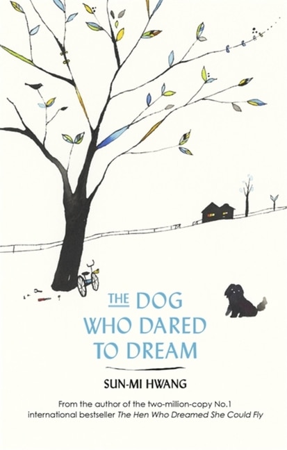 The Dog Who Dared to Dream by Sun-mi Hwang, Paperback | Indigo Chapters