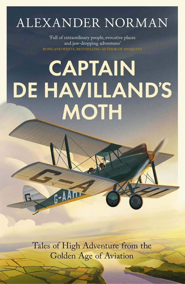Captain de Havilland's Moth by Alexander Norman, Hardcover | Indigo Chapters
