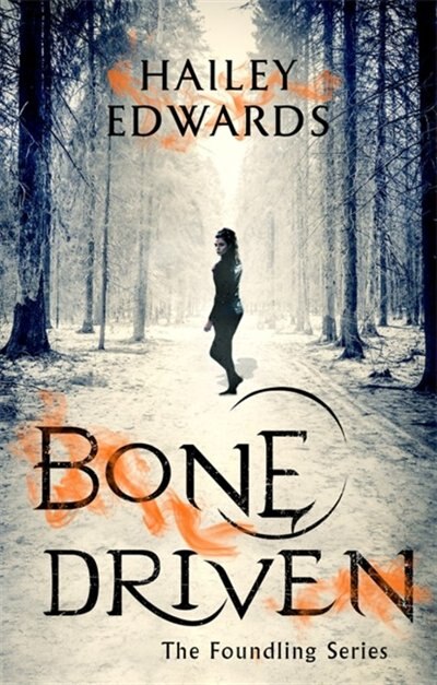 Bone Driven by Hailey Edwards, Paperback | Indigo Chapters