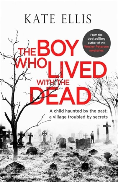 The Boy Who Lived with the Dead by Kate Ellis, Paperback | Indigo Chapters