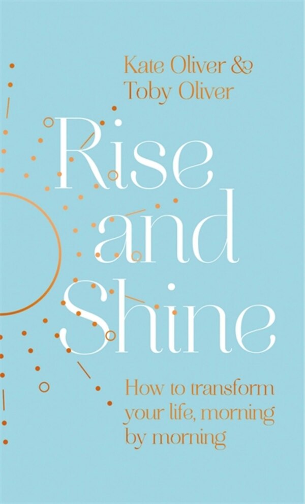 Rise And Shine by Kate Oliver, Hardcover | Indigo Chapters