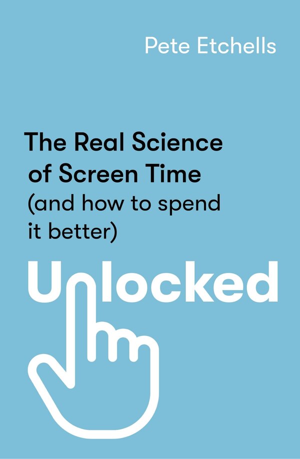 Unlocked by Pete Etchells, Paperback | Indigo Chapters