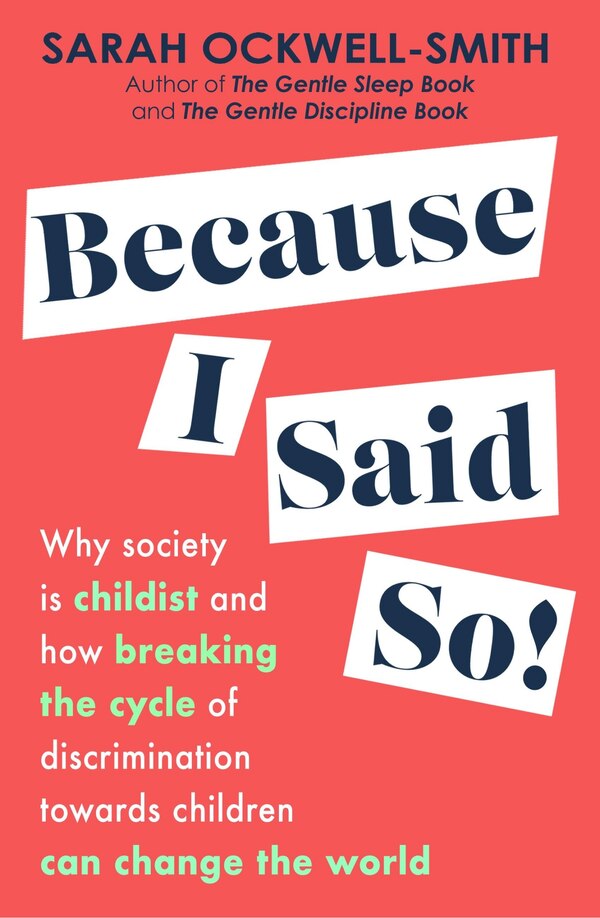 Because I Said So by Sarah Ockwell-smith, Paperback | Indigo Chapters