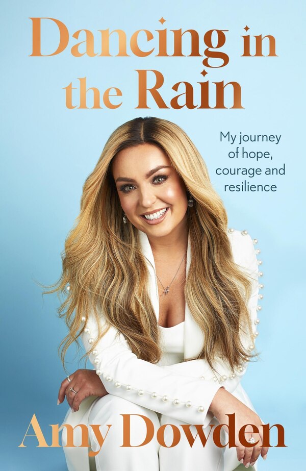 Dancing in the Rain by Amy Dowden, Hardcover | Indigo Chapters
