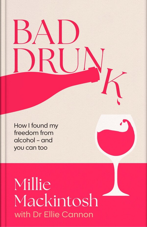Bad Drunk by Millie Mackintosh, Hardcover | Indigo Chapters