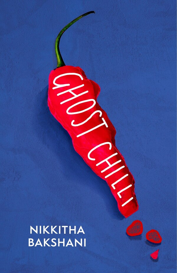 Ghost Chilli by Nikkitha Bakshani, Paperback | Indigo Chapters