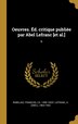 Oeuvres. Éd. critique publiée par Abel Lefranc [et al.] by François Rabelais, Hardcover | Indigo Chapters