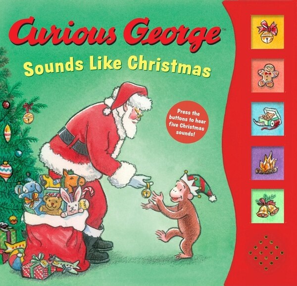 Curious George Sounds Like Christmas Sound Book by H. A. Rey, Paperback | Indigo Chapters