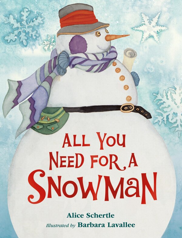 All You Need for a Snowman, Board Book by Alice Schertle | Indigo Chapters