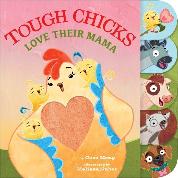 Tough Chicks Love Their Mama Tabbed Touch-and-Feel by Cece Meng, Paperback | Indigo Chapters