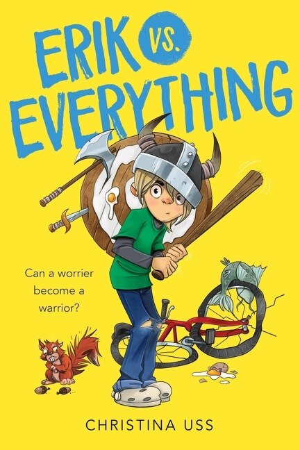 Erik Vs. Everything by Christina Uss, Hardcover | Indigo Chapters