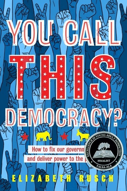 You Call This Democracy? by Elizabeth Rusch, Hardcover | Indigo Chapters