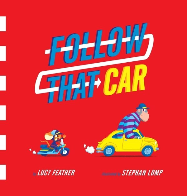 Follow That Car by Lucy Feather, Hardcover | Indigo Chapters