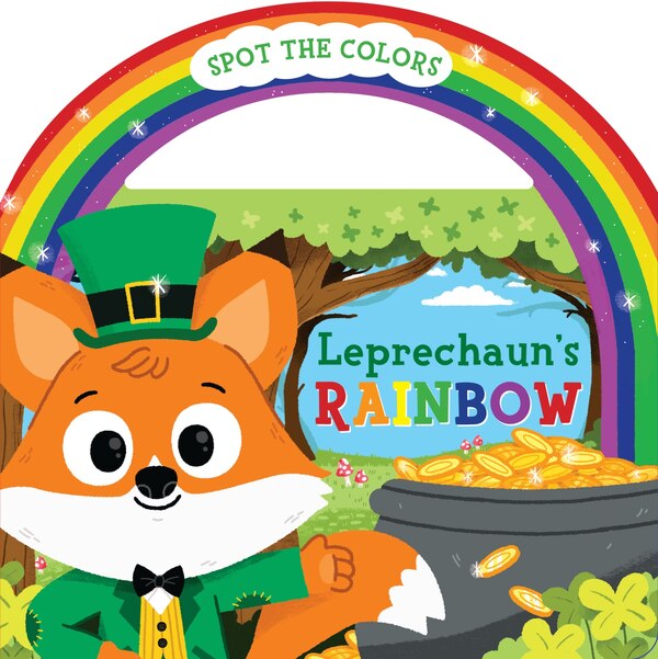 Leprechaun's Rainbow, Board Book With Handle by Christy Tortland | Indigo Chapters