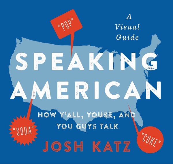 Speaking American by Josh Katz, Paperback | Indigo Chapters