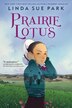 Prairie Lotus Signed Edition by Linda Sue Park, Hardcover | Indigo Chapters