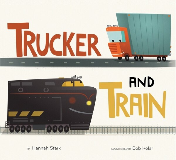 Trucker And Train, Board Book by Hannah Stark | Indigo Chapters