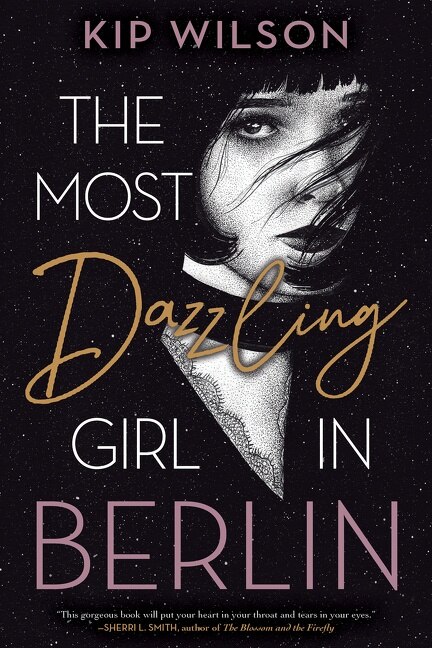 The Most Dazzling Girl In Berlin by Kip Wilson, Hardcover | Indigo Chapters