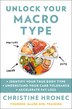 Unlock Your Macro Type by Christine Hronec, Hardcover | Indigo Chapters