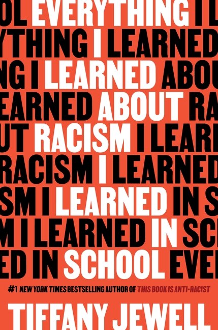 Everything I Learned About Racism I Learned in School by Tiffany Jewell, Hardcover | Indigo Chapters