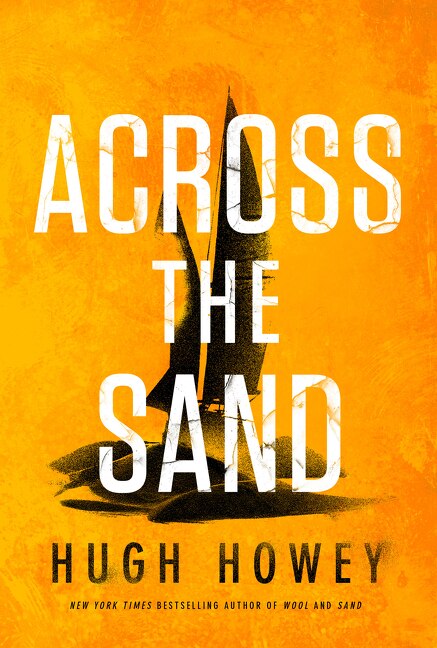 Across The Sand by Hugh Howey, Hardcover | Indigo Chapters