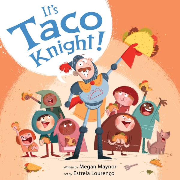 It's Taco Knight by Megan Maynor, Hardcover | Indigo Chapters