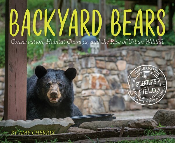 Backyard Bears by Amy Cherrix, Paperback | Indigo Chapters