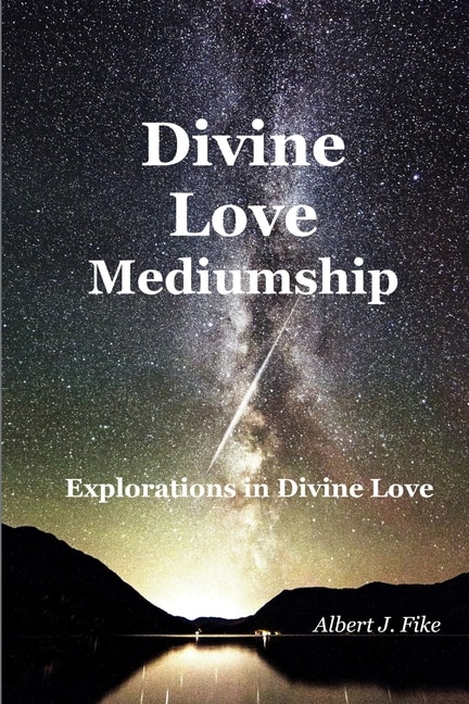 Divine Love Mediumship by Albert Fike, Paperback | Indigo Chapters