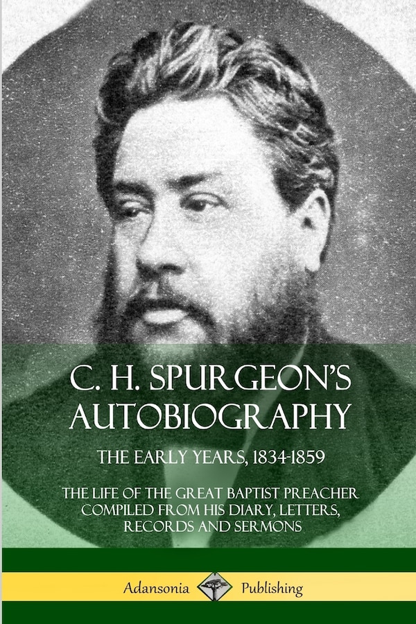 C. H. Spurgeon's Autobiography by Charles Haddon Spurgeon, Paperback | Indigo Chapters