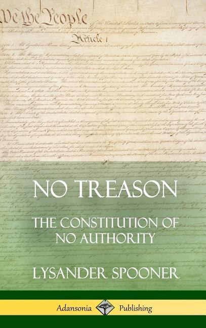 No Treason by Lysander Spooner, Hardcover | Indigo Chapters