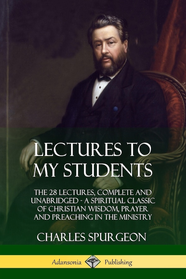 Lectures to My Students by Charles Spurgeon, Paperback | Indigo Chapters