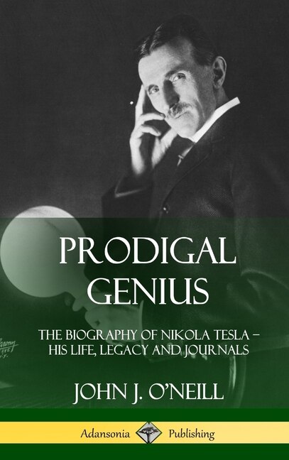 Prodigal Genius by John J O'Neill, Hardcover | Indigo Chapters