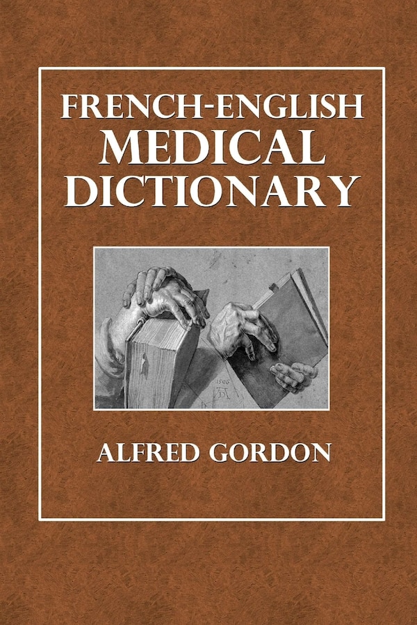 French-English Medical Dictionary by Alfred Gordon, Paperback | Indigo Chapters