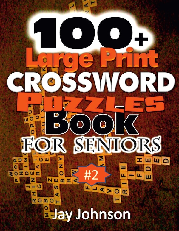 100+ Large Print Crossword Puzzle Book for Seniors by Jay Johnson, Paperback | Indigo Chapters