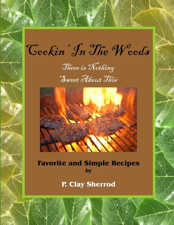 Cookin' In The Woods by Clay Sherrod, Paperback | Indigo Chapters