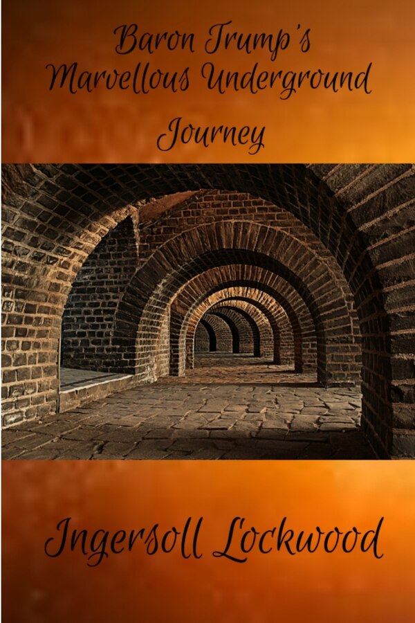 Baron Trump's Marvellous Underground Journey by Ingersoll Lockwood, Paperback | Indigo Chapters