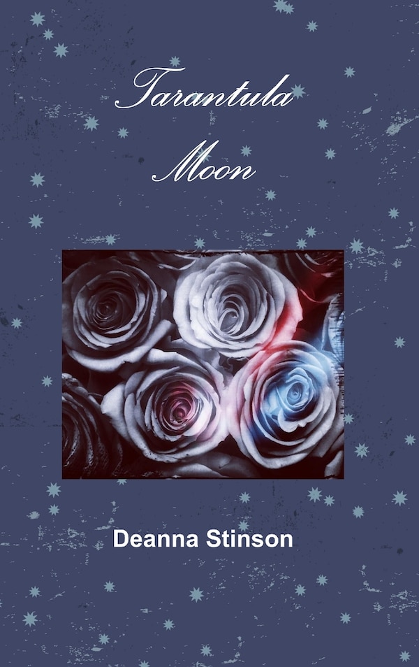 Tarantula Moon by Deanna Stinson, Hardcover | Indigo Chapters
