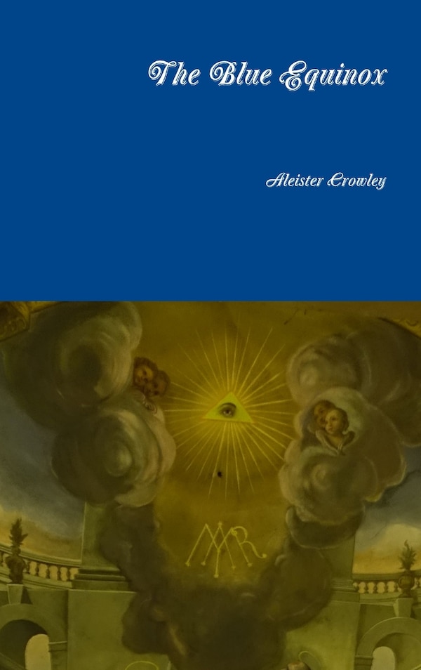 The Blue Equinox by Aleister Crowley, Hardcover | Indigo Chapters